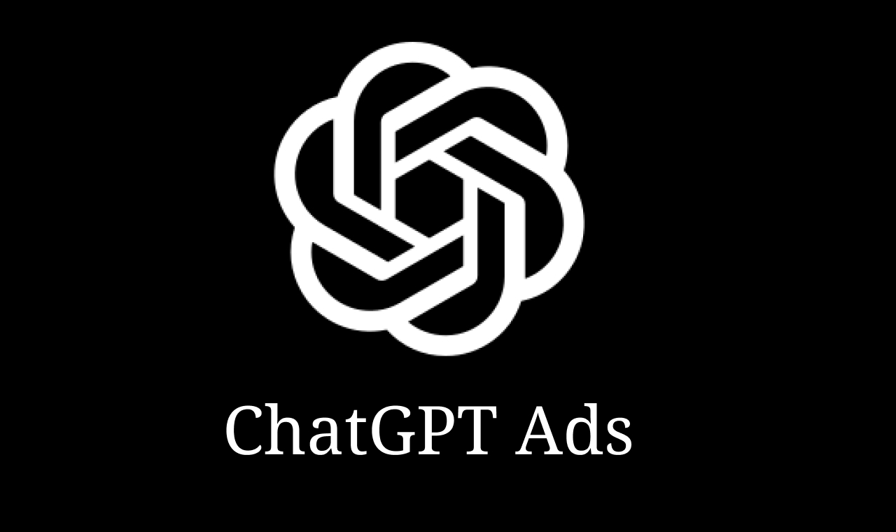 ChatGPT ads are live. This changes the $1.3 trillion ad market.